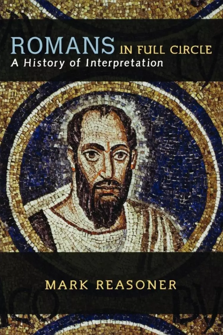 Romans in Full Circle: A History of Interpretation