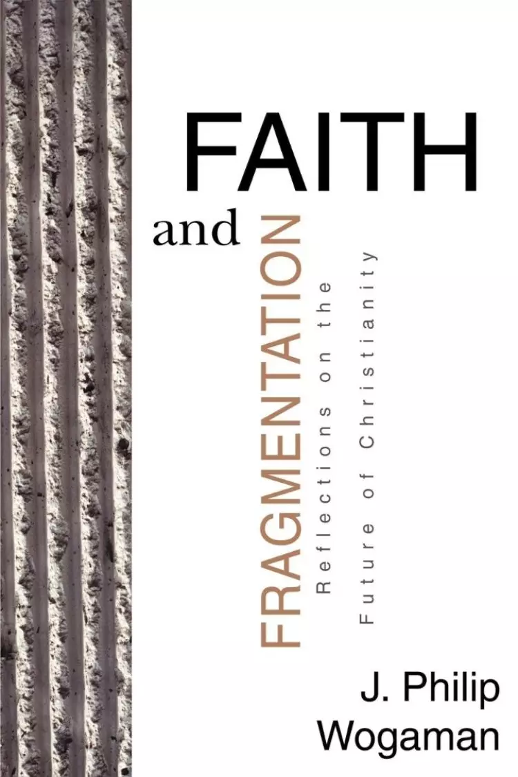 Faith and Fragmentation