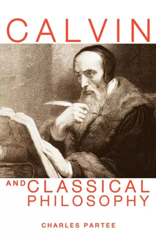 Calvin and Classical Philosophy