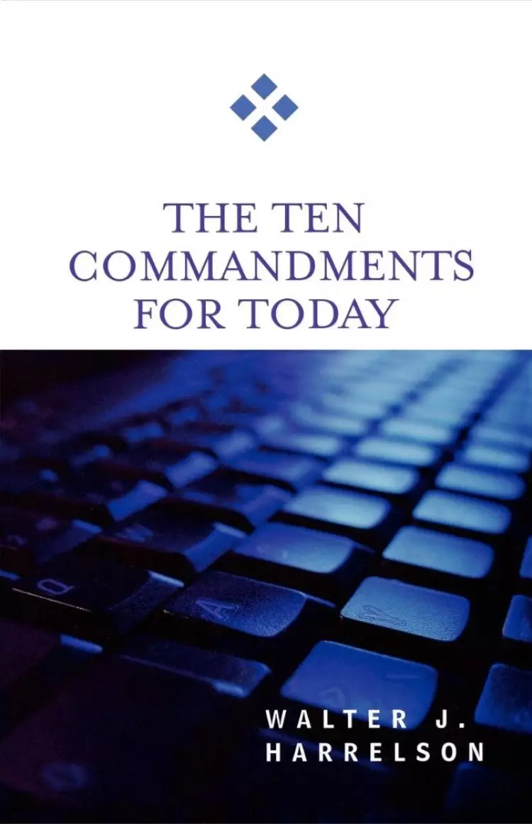 The Ten Commandments For Today