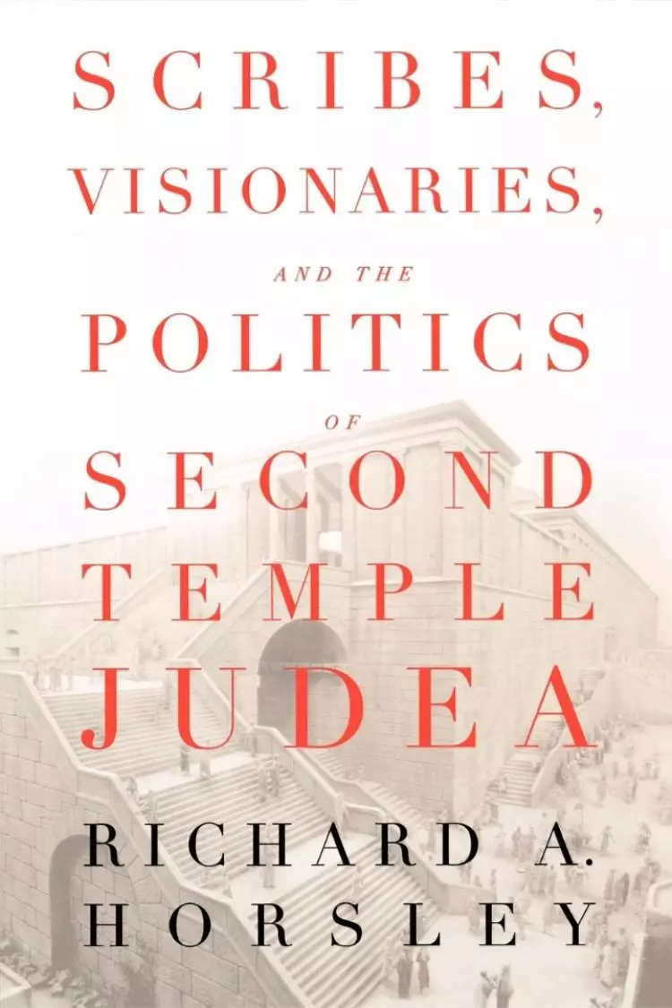 Scribes Visionaries And The Politics Of