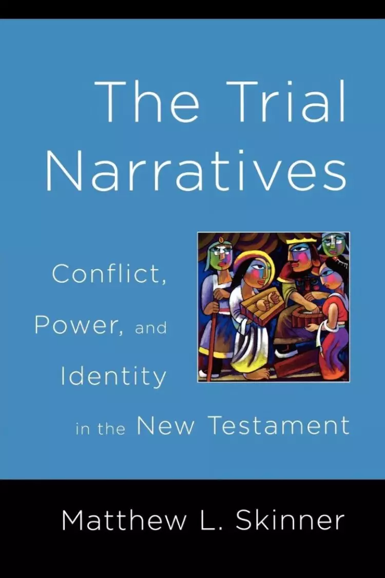 The Trial Narratives