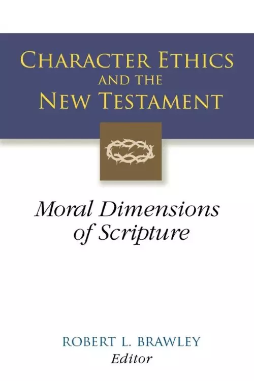 Character Ethics and the New Testament