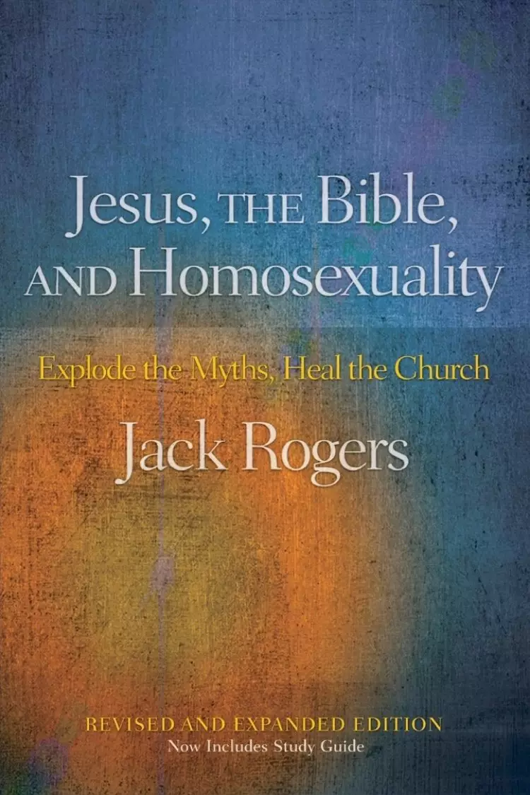 Jesus, the Bible, and Homosexuality