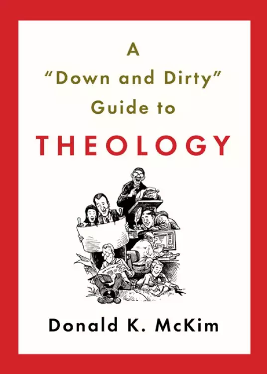 Down And Dirty Guide To Theology