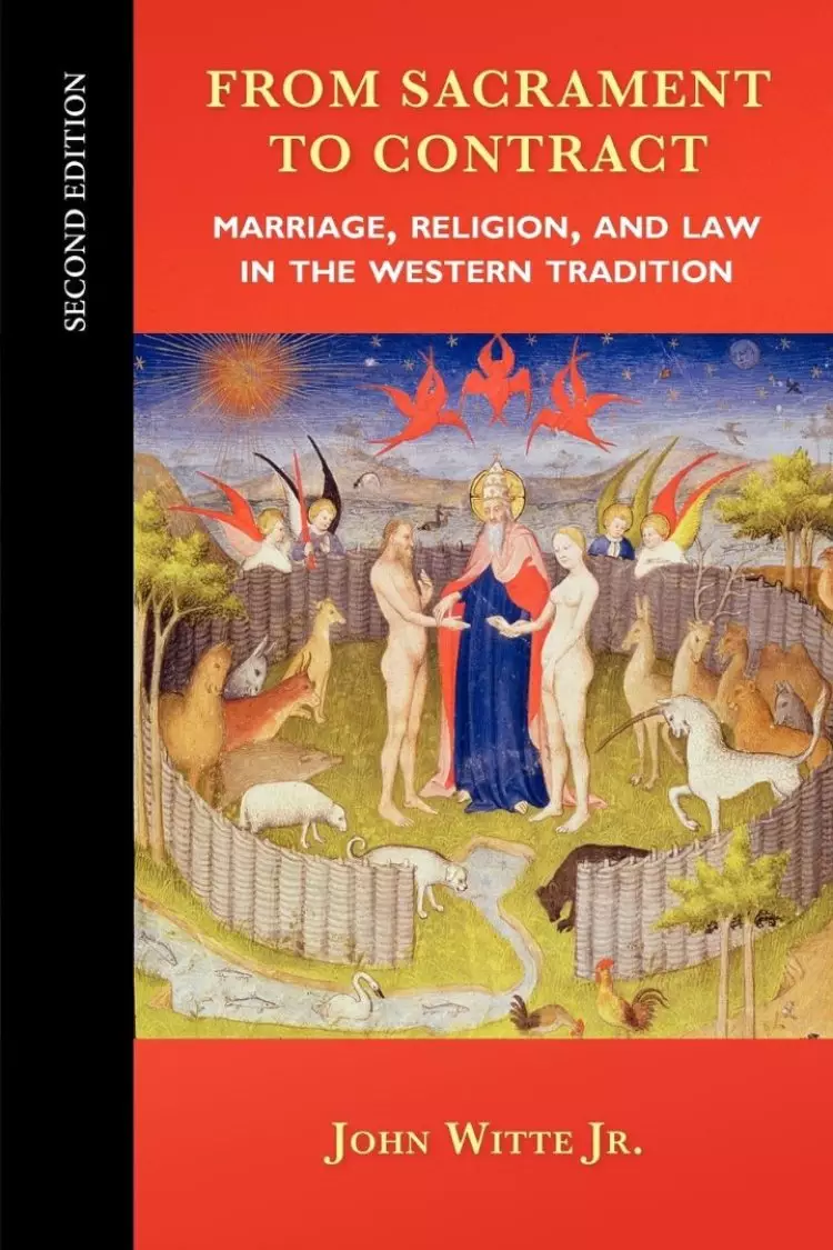 From Sacrament to Contract: Marriage, Religion, and Law in the Western Tradition
