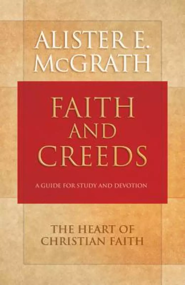 Faith and Creeds: A Guide for Study and Devotion