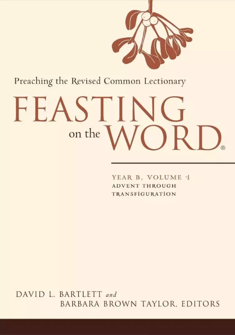 Feasting on the Word Year B Volume 4