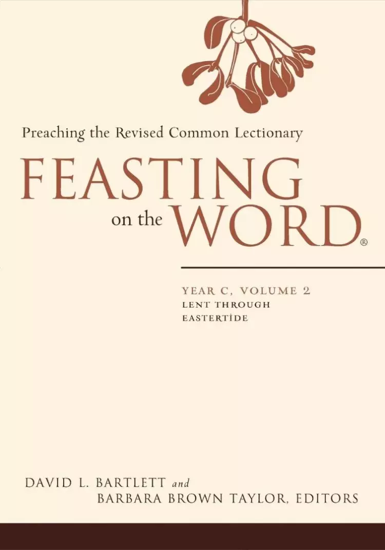 Feasting on the Word Year C Volume 2