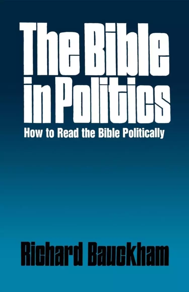 The Bible in Politics: How to Read the Bible Politically