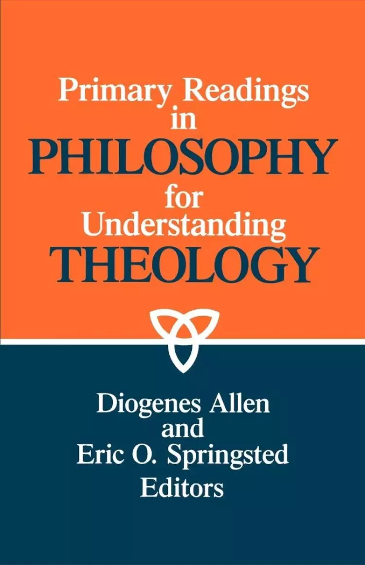 Primary readings in philosophy for understanding theology
