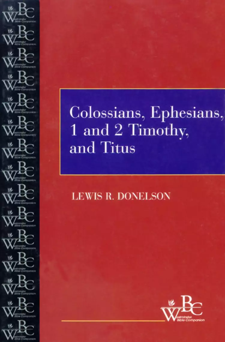 Colossians, Ephesians, First And Second Timothy And Titus