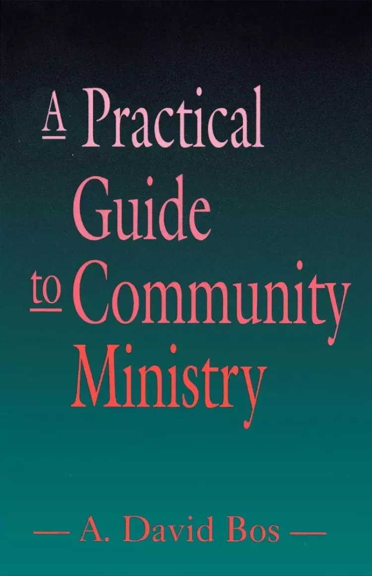 Practical Guide To Community Ministry