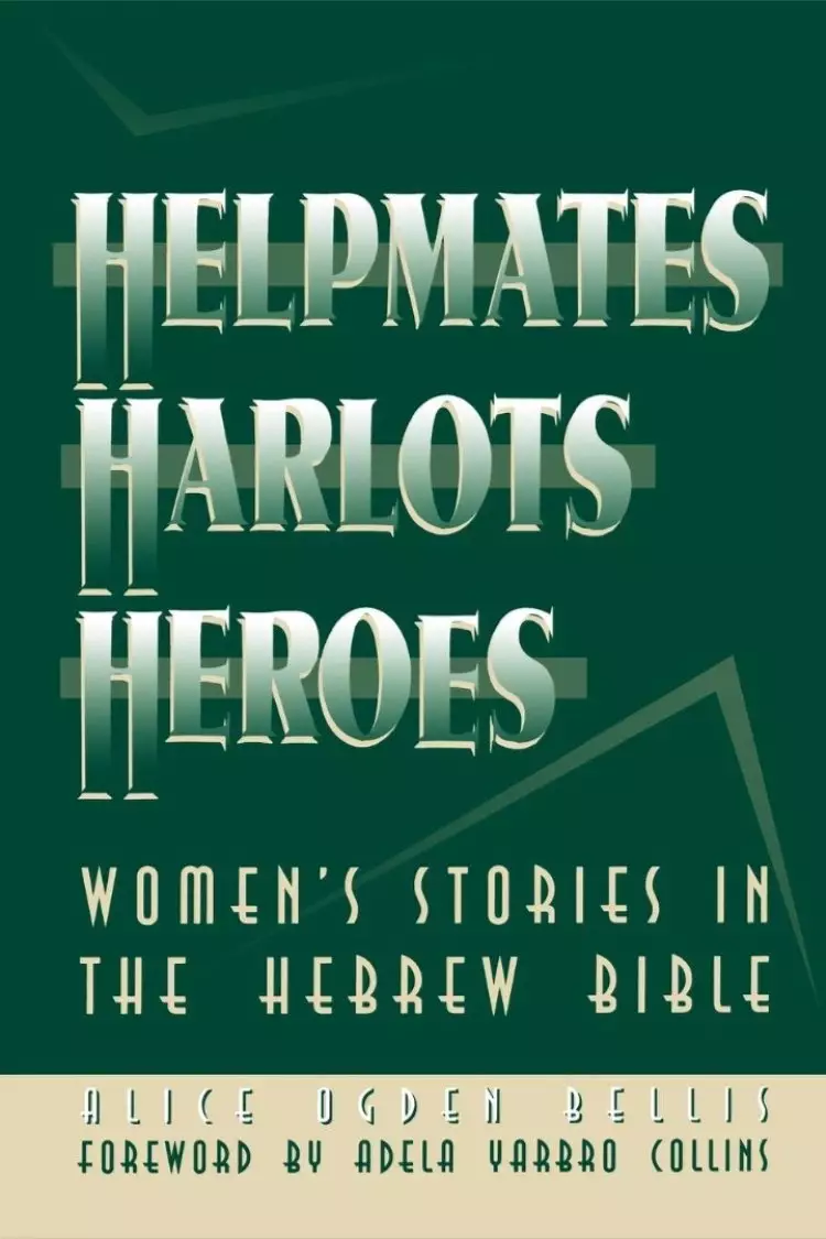 Helpmates, Harlots, And Heroes