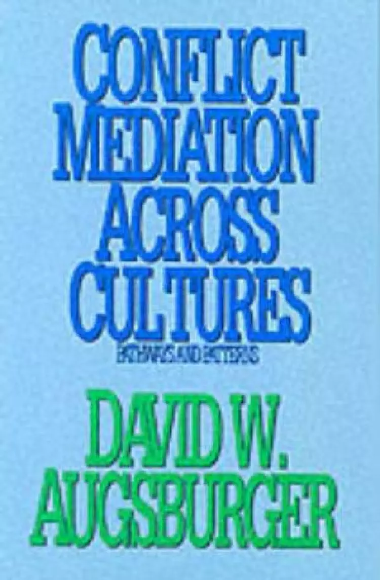 Conflict Mediation Across Cultures: Pathways and Patterns