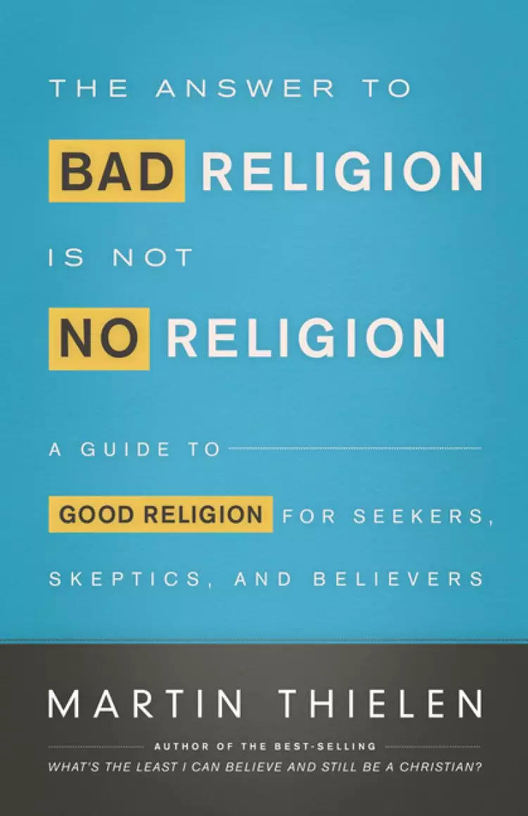 The Answer to Bad Religion is Not No Religion Worship and Outreach