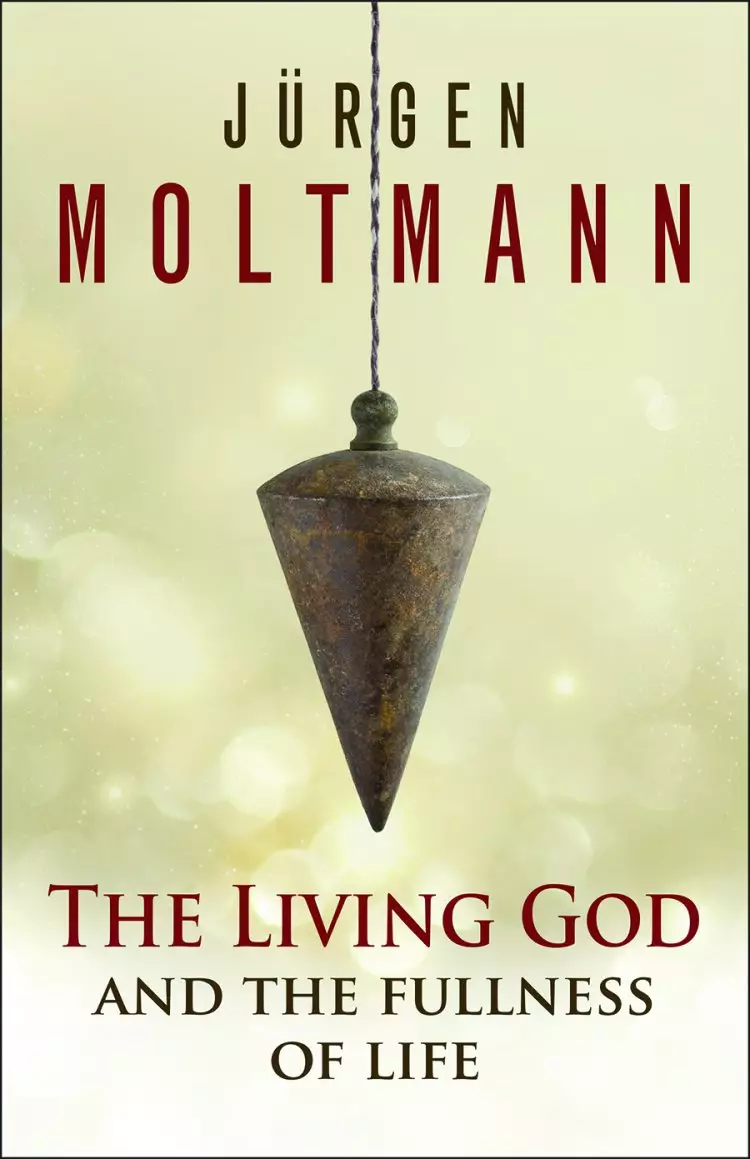 The Living God and the Fullness of Life