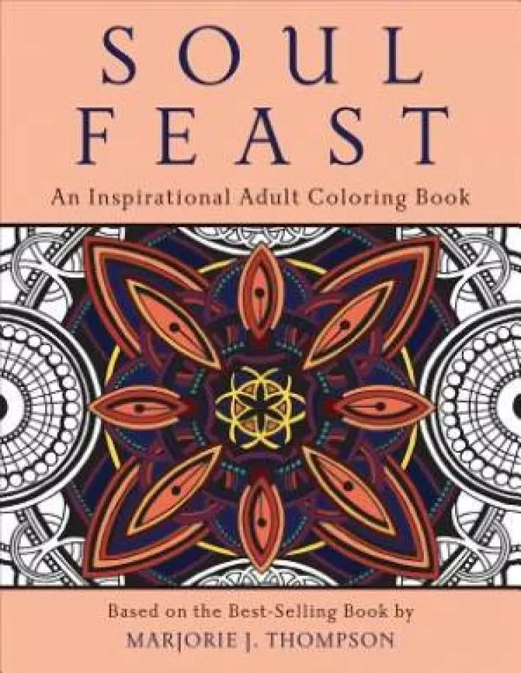 Soul Feast:  An Inspirational Adult Coloring Book