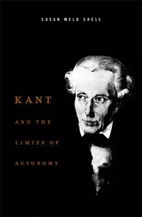 Kant and the Limits of Autonomy