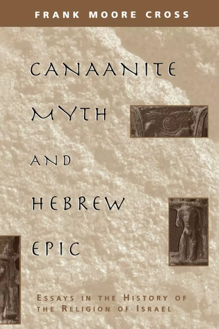 Canaanite Myth and Hebrew Epic