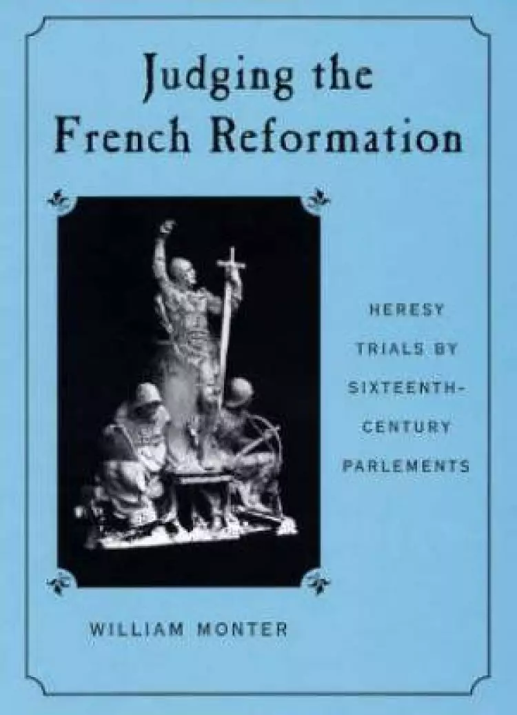 Judging the French Reformation