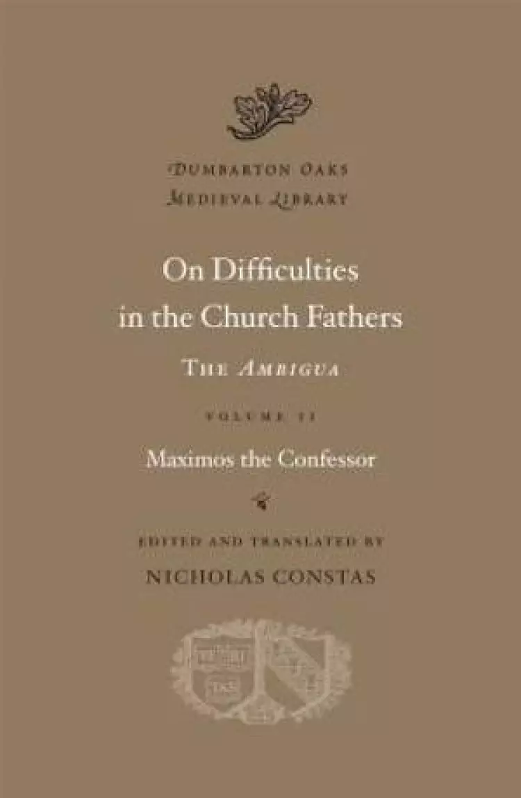 On Difficulties in the Church Fathers: the <I>Ambigua</I>