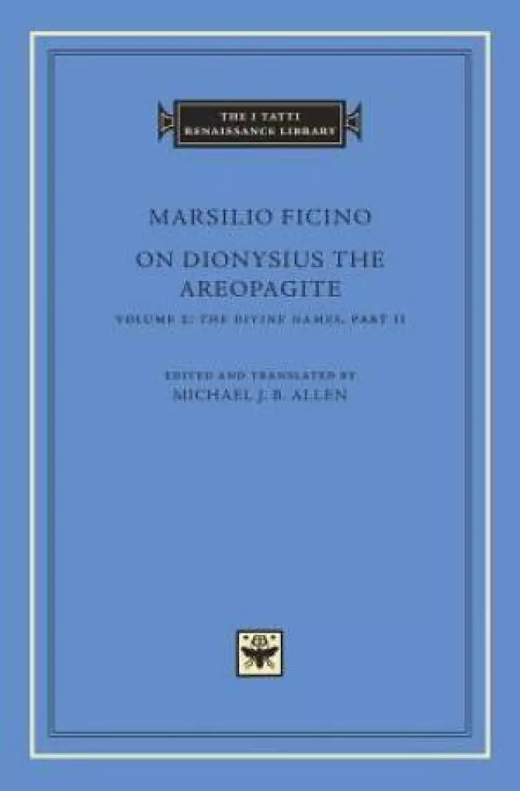 On Dionysius the Areopagite, Volume 2