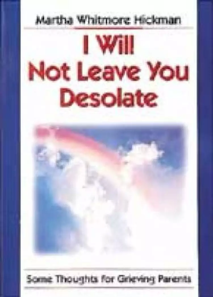 I Will Not Leave You Desolate