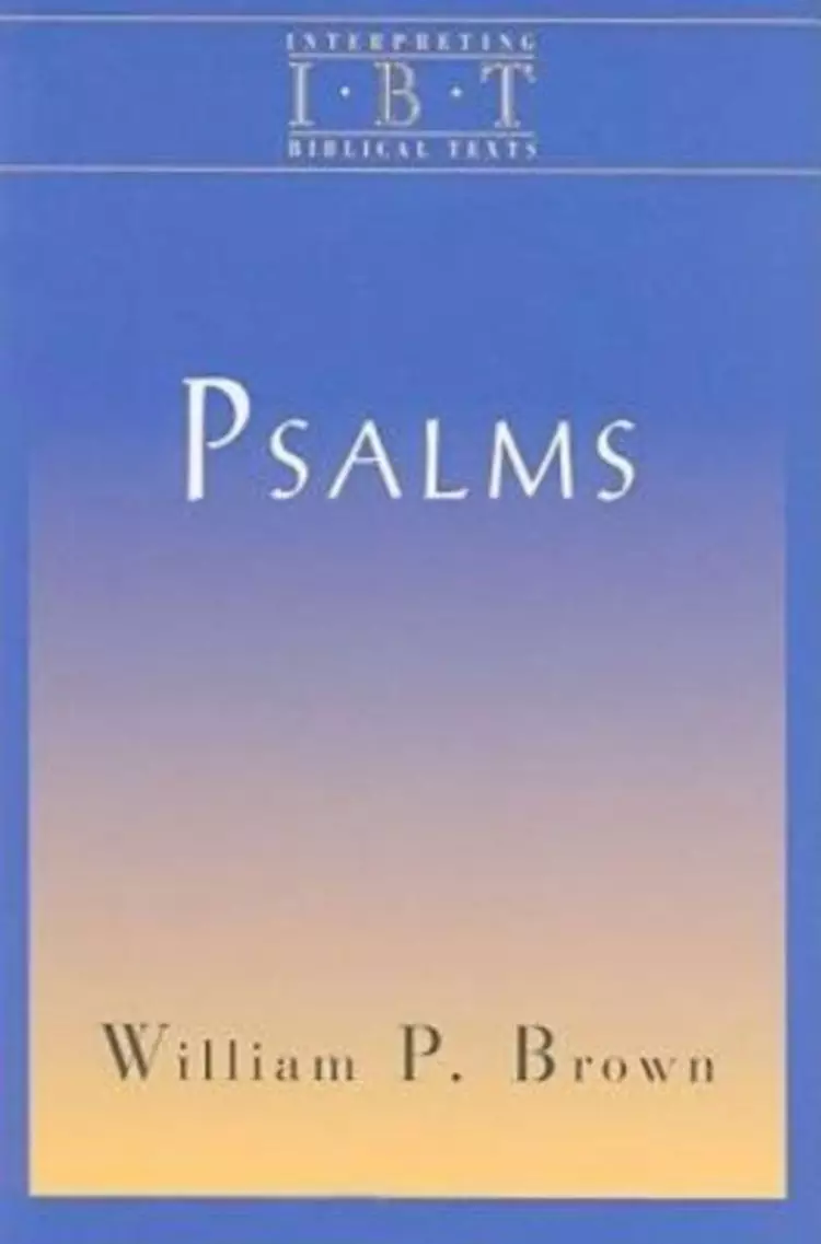 Psalms : Interpreting Bibleical Texts