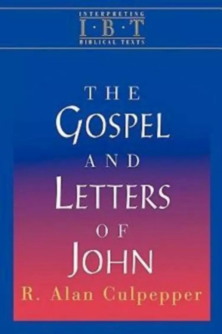 The Gospel and Letters of John (Interpreting Biblical Texts Series)