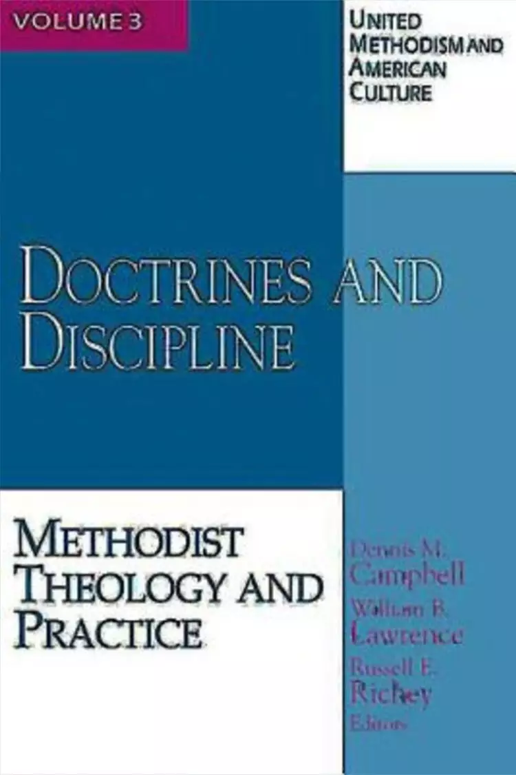 United Methodism and American Culture Volume 3 Doctrines and Discipline
