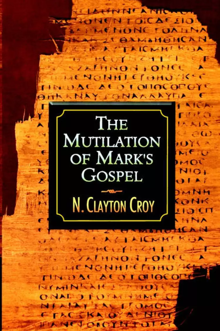 Mutilation of Marks Gospel