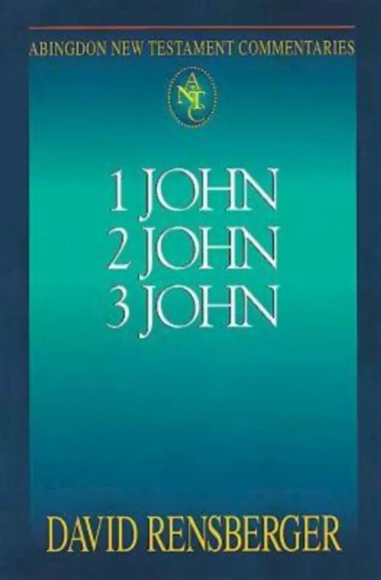 1 2 & 3 John : Abingdon New Testament Commentary