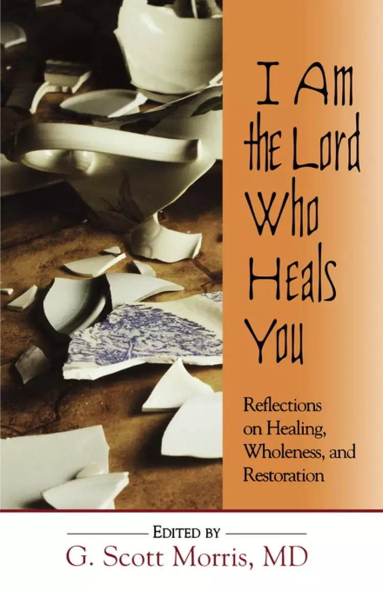 I am The Lord Who Heals You