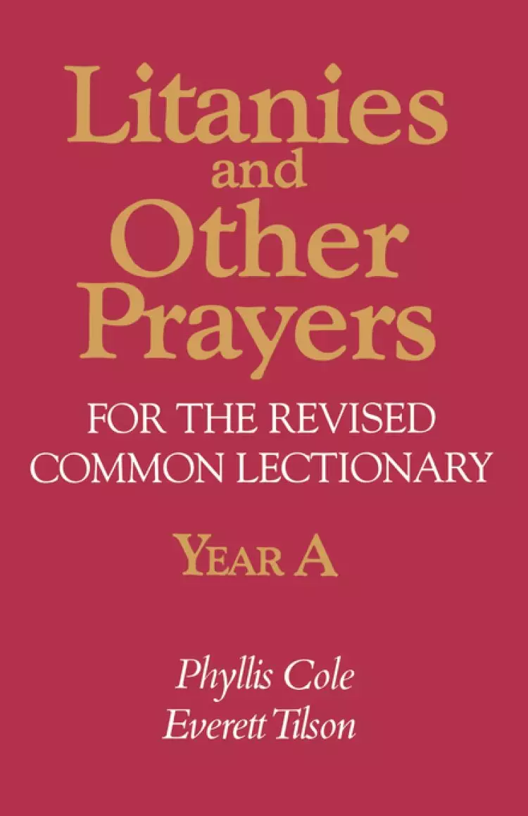 Litanies and Other Prayers for the Revised Common Lectionary Year A