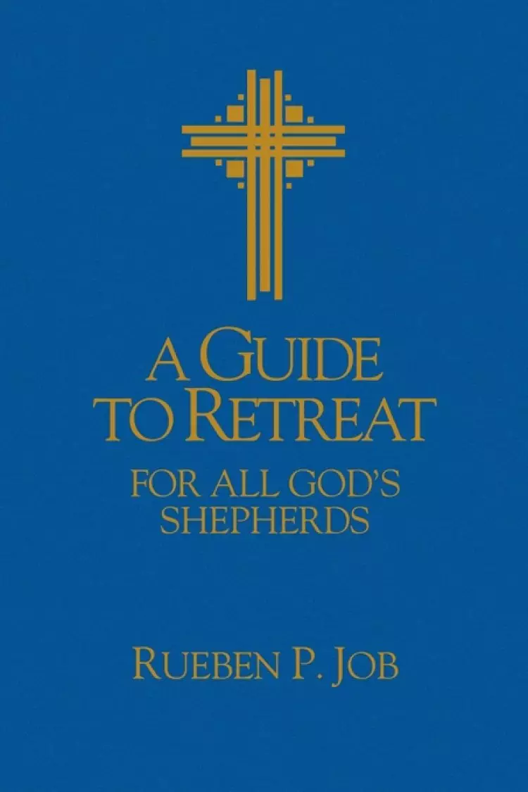 A Guide to Retreat for All God's Shepherds