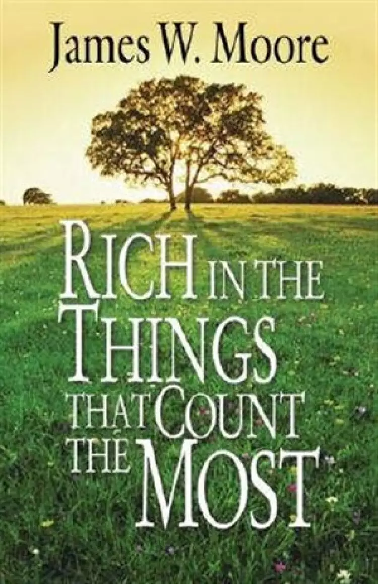 Rich In The Things That Count The Most