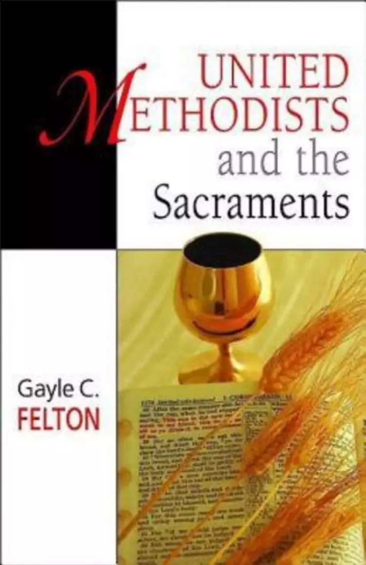 United Methodists and the Sacraments