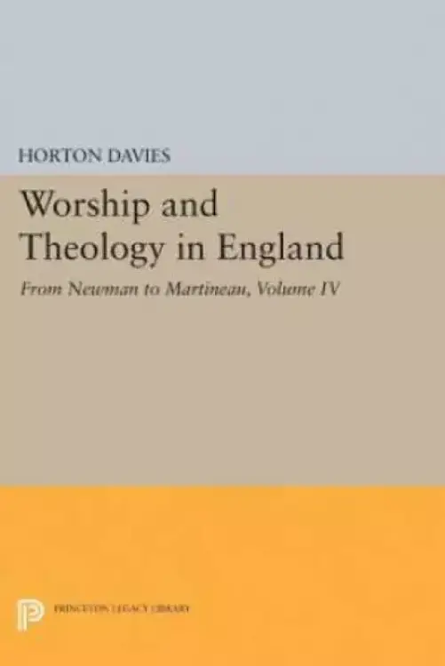Worship and Theology in England, Volume Iv