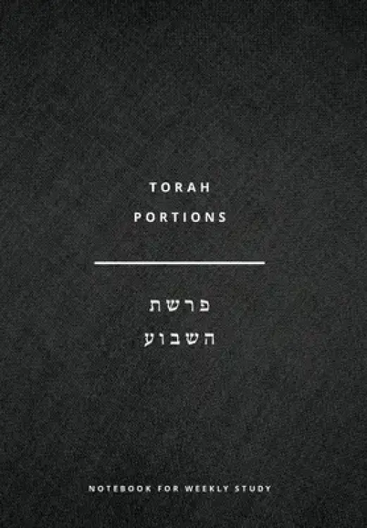 Torah Portions Notebook: A Notebook for Weekly Study