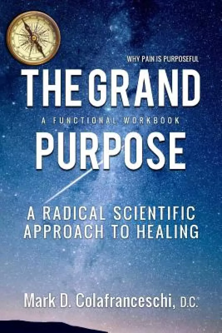 The Grand Purpose: Live to Heal Workbook
