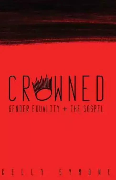 Crowned: Gender Equality + The Gospel