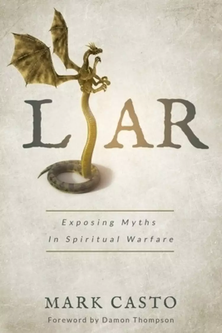 Liar: Exposing Myths In Spiritual Warfare