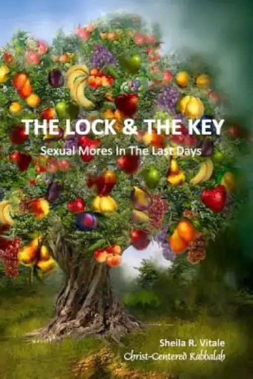 The Lock & The Key: Sexual Mores In The Last Days