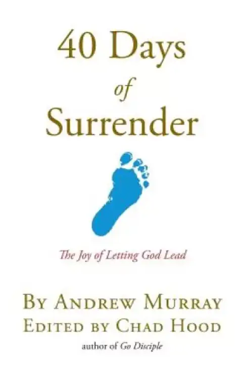 40 Days Of Surrender: The Joy of Letting God Lead