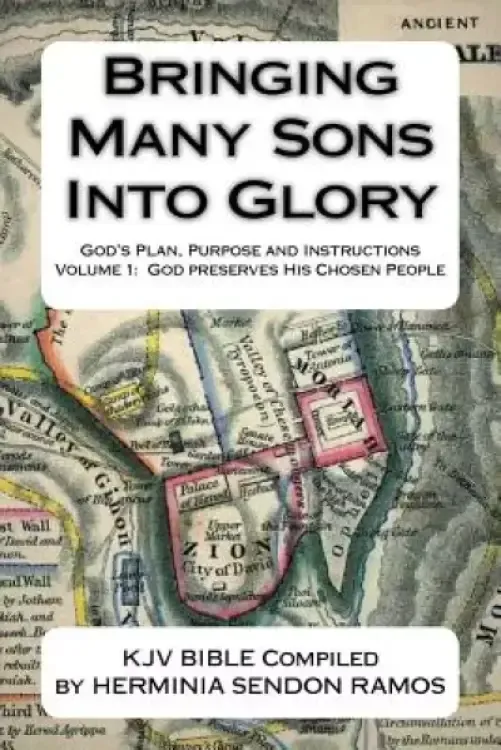 Bringing Many Sons Into Glory: God's Plan Truth and Instructions