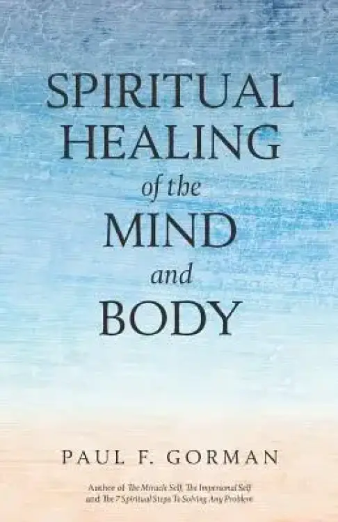 Spiritual Healing of the Mind and Body