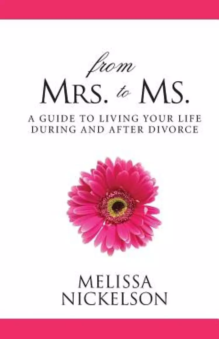From Mrs. to Ms.: The Divorced Woman's Guide to Living Your Life