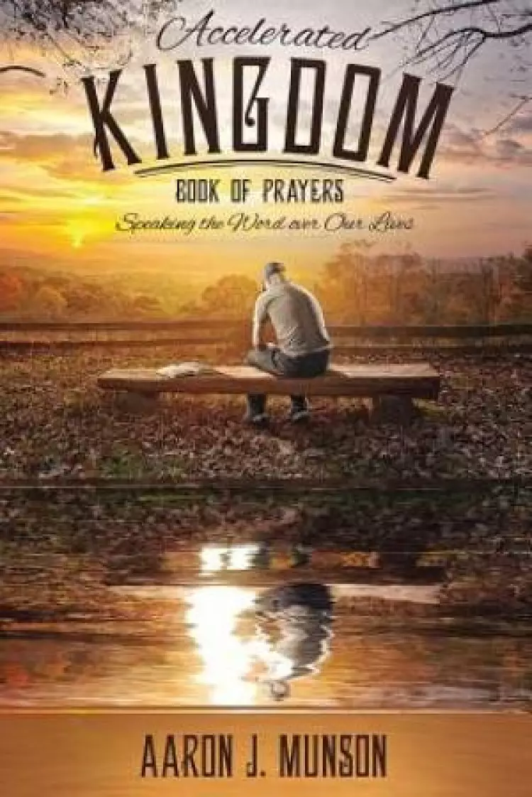 Accelerated Kingdom Book of Prayers