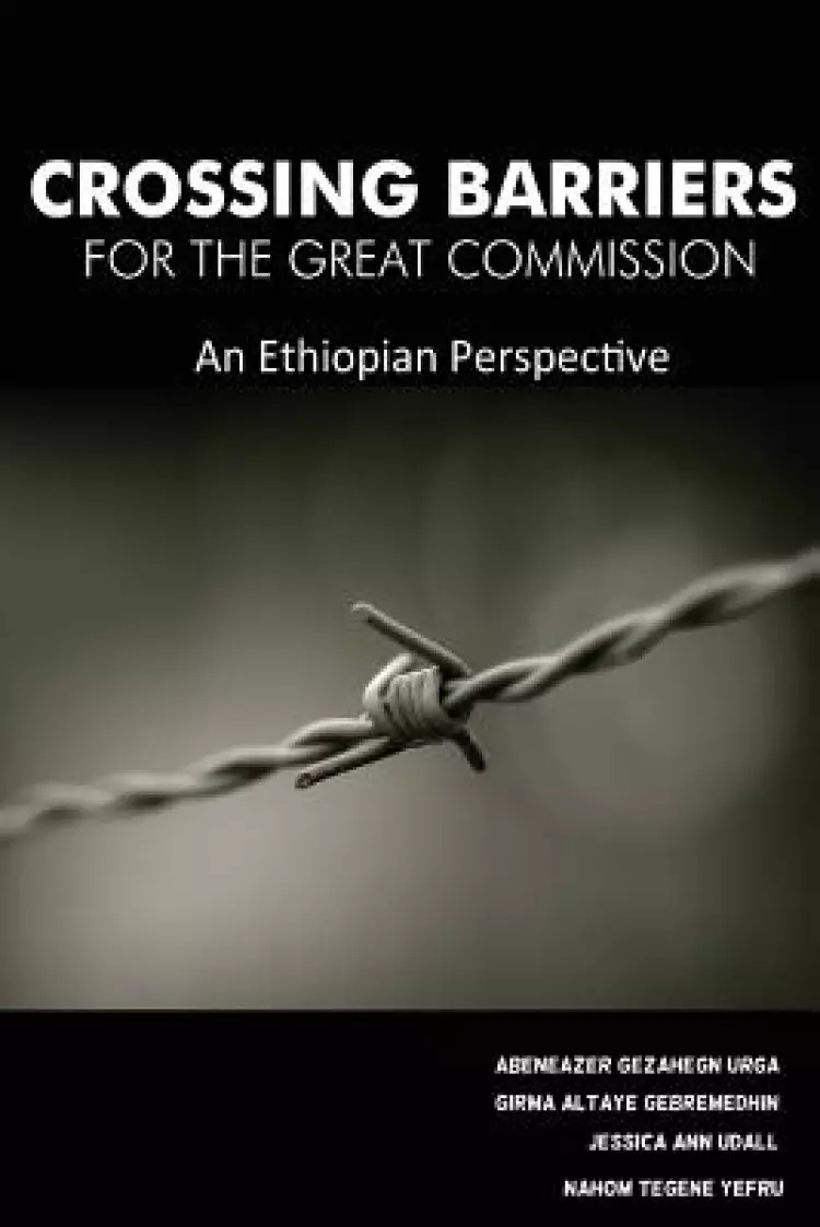 Crossing Barriers for the Great Commission: An Ethiopian Perspective